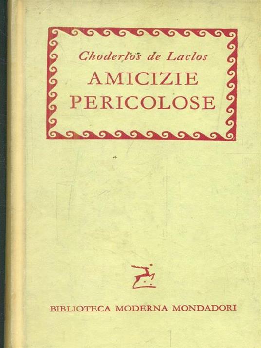 Amicizie pericolose - Pierre Choderlos de Laclos - 2