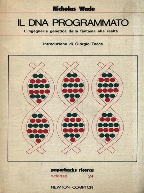 Il DNA programmato - Nicholas Wade - 2