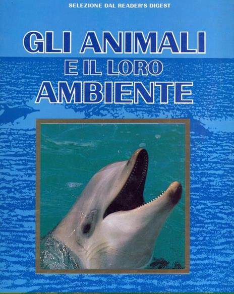 Gli animali e il loro ambiente. Mari e oceani - 2