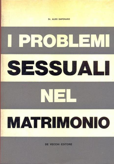 I problemi sessuali nel matrimonio - Aldo Saponaro - 8