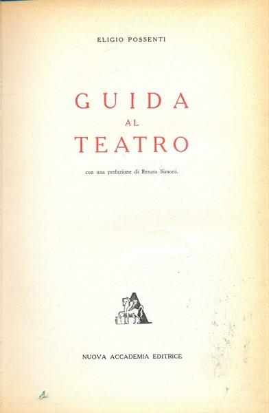 Guida al teatro - Eligio Possenti - 6