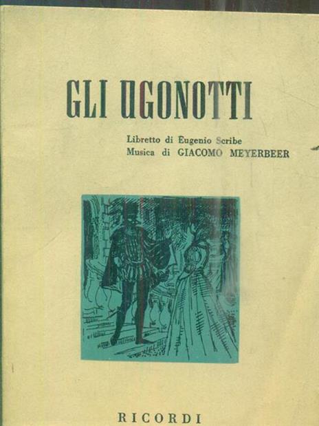 Gli ugonotti - Giacomo Meyerbeer - 2