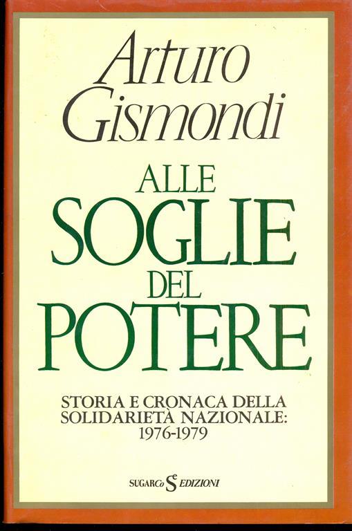 Alle soglie del potere - Arturo Gismondi - 3