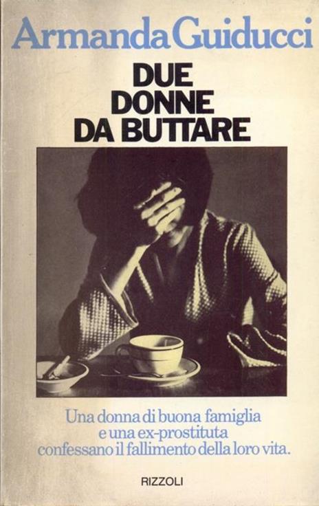 Due donne da buttare - Armanda Guiducci - 6