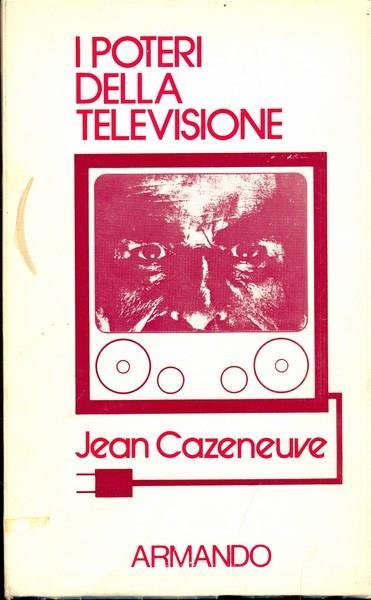 I poteri della televisione - Jean Cazeneuve - copertina