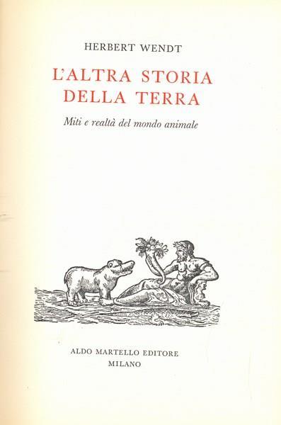 L' altra storia della Terra - Herbert Wendt - copertina