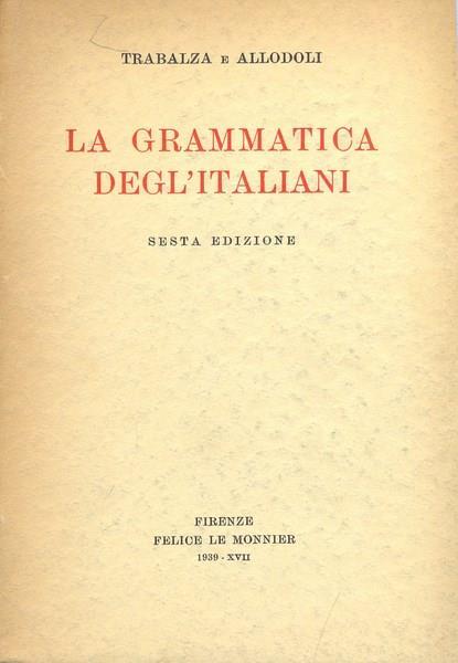 La grammatica degl'Italiani - Ciro Trabalza,Allodoli - 2