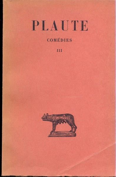 Comedies Vol. 3. In lingua francesecon testo in latino a fronte - T. Maccio Plauto - 3