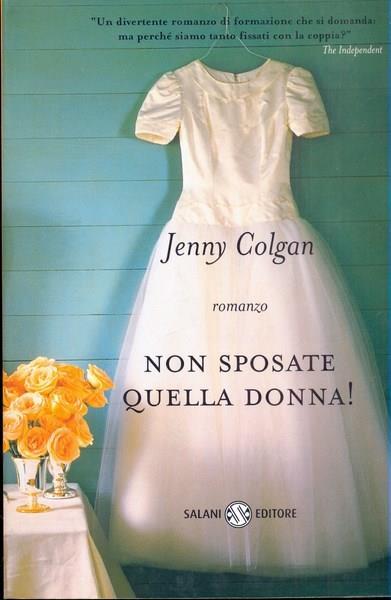 Non sposate quella donna! - Jenny Colgan - 7