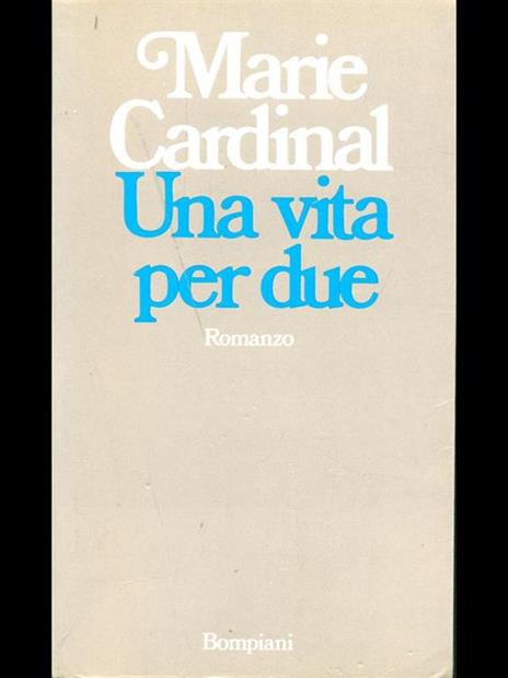 Una vita per due - Marie Cardinal - 2
