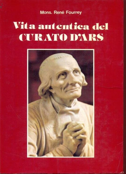 Vita autentica del Curato d'Ars - René Fourrey - copertina