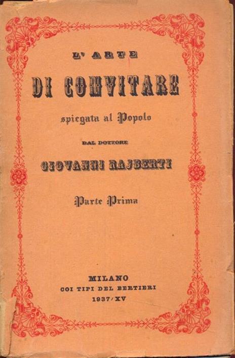 L' arte di convitare spiegata al popolo vol.1 - Giovanni Rajberti - copertina