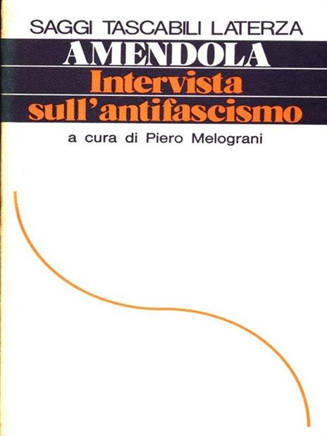 Intervista sull'antifascismo - Giorgio Amendola - 3