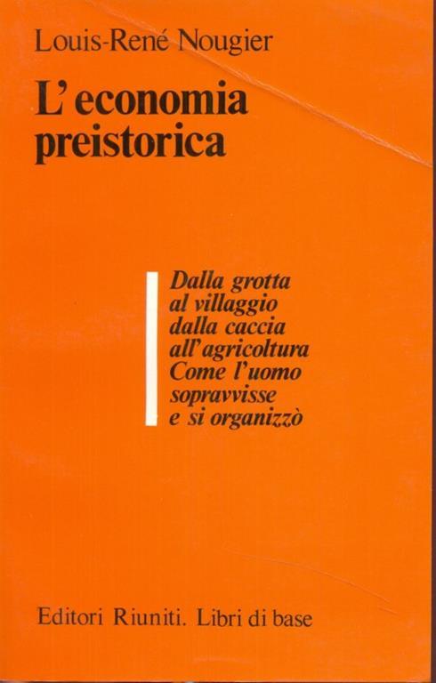 L' economia preistorica - Louis R. Nougier - 2