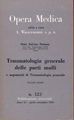 Traumatologia generale delle parti molli e argomenti Traumatologia generale vol. 1