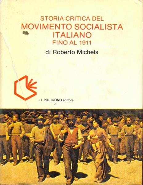 Storia critica del movimento socialista italiano fino al 1911 - Roberto Michels - copertina