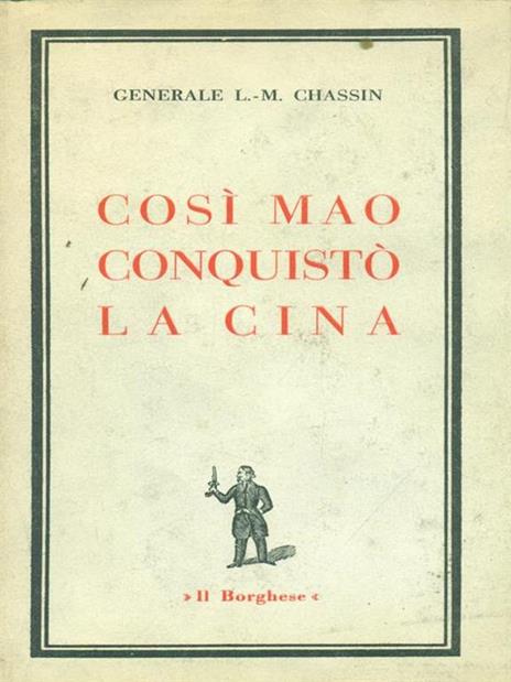 Così Mao conquistò la Cina - Lionel-Max Chassin - 3