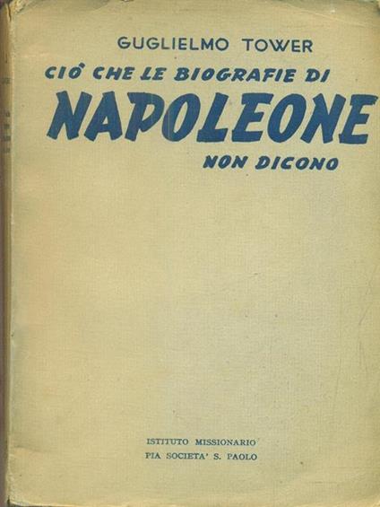 Ciò che le biografie di Napoleone non dicono - Vilmos Tower - copertina