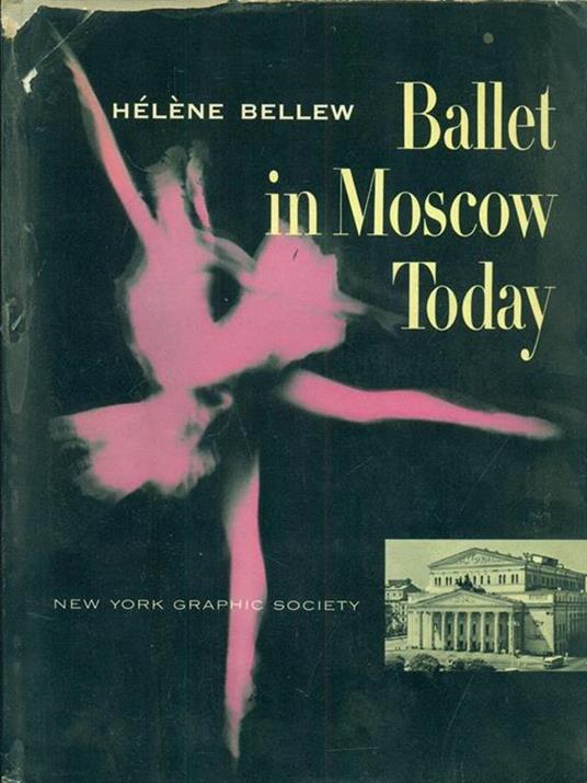 Ballet in Moscow today. in lingua inglese - Helen Bellew - copertina
