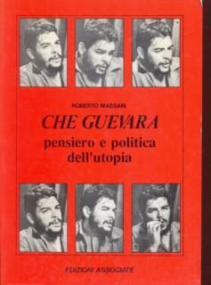 Che Guevara pendsiero e politica dell'utopia - Roberto Massari - 4