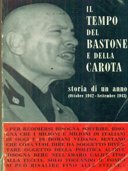 Il tempo del bastone e della carota - Benito Mussolini - copertina