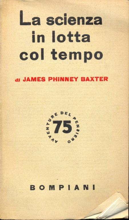 La scienza in lotta col tempo - James Phinney Baxter - 3