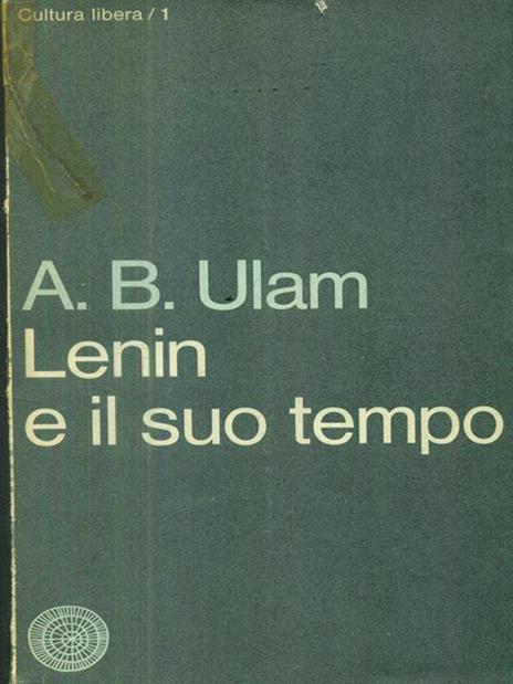 Lenin e il suo tempo. Volume primo - Adam B. Ulam - 3