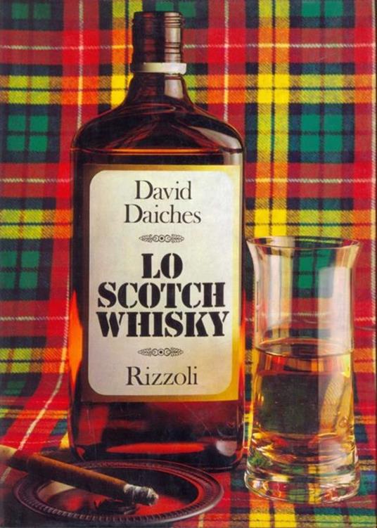 Lo scotch whisky - David Daiches - 2