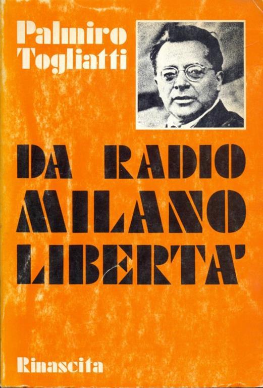 Da Radio Milano. Libertà - Palmiro Togliatti - 3