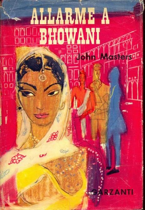 Allarme a Bhowani - John Masters - 6