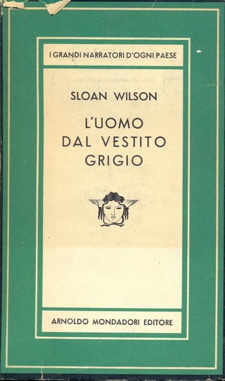 L' uomo dal vestito grigio - Sloan Wilson - Libro Usato - Mondadori - | IBS