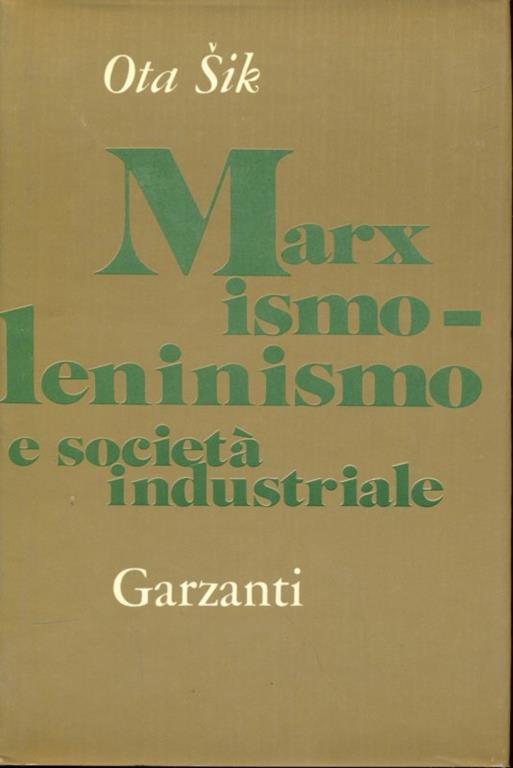 Marxismo-Leninismo e società industriale - Ota Sik - 4