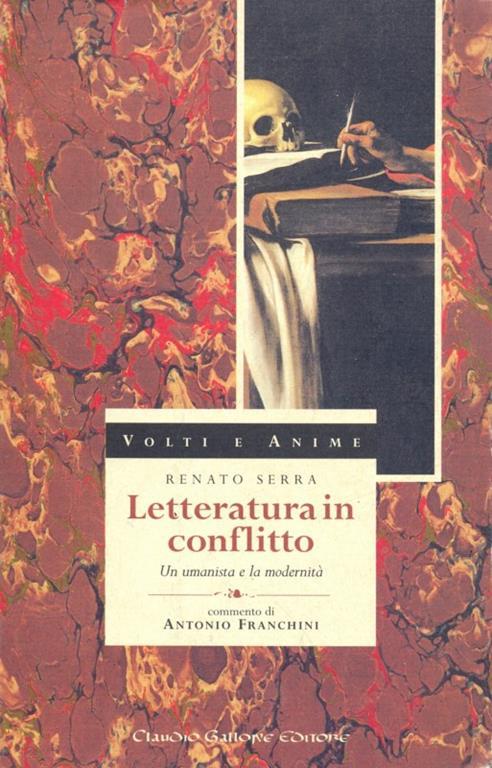 Letteratura in conflitto. «Le lettere» e l'«Esame di coscienza»: un umanista tra poesia, mercato e guerra - Renato Serra - 4