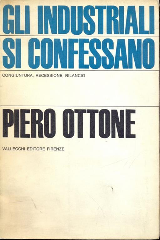 Gli industriali si confessano - Piero Ottone - copertina