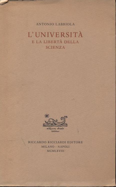 L' università e la libertà della scienza - Antonio Labriola - 2