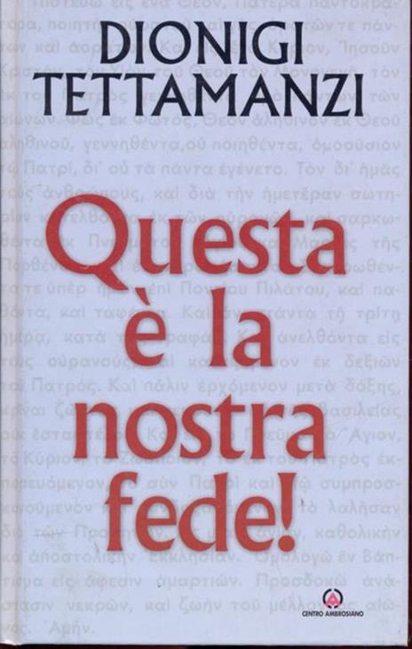 Questa è la nostra fede. Spiegazione del Credo - Dionigi Tettamanzi - copertina