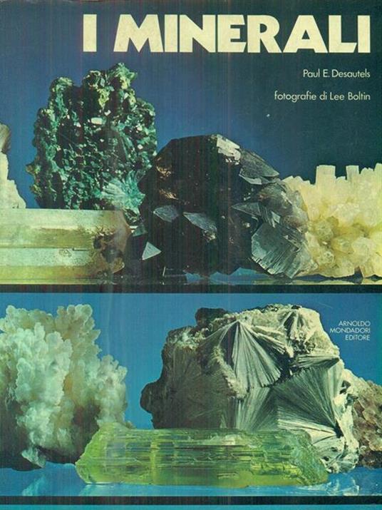 I Minerali - Paul E. Desautels - copertina