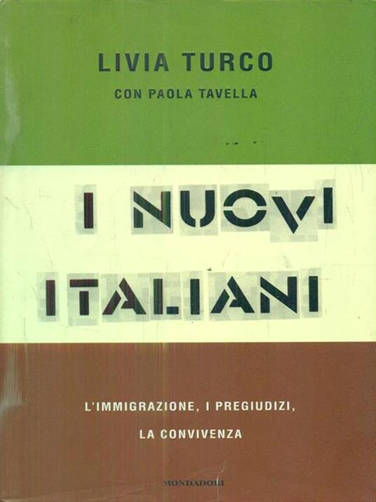 I nuovi italiani. L'immigrazione, i pregiudizi, la convivenza - Livia Turco,Paola Tavella - 4