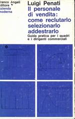 Il personale di vendita: come reclutarlo, selezionarlo, addestrarlo