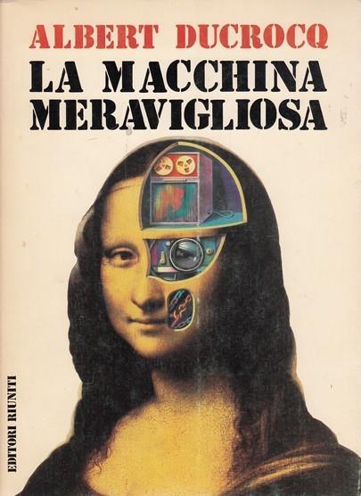 La macchina meravigliosa - Albert Ducrocq - 2