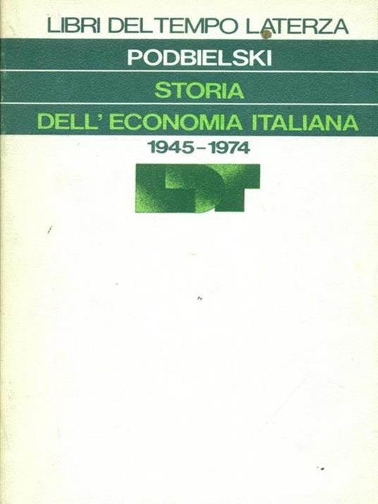 Storia dell'economia italiana 1945-1974 - Gisele Podbielski - copertina