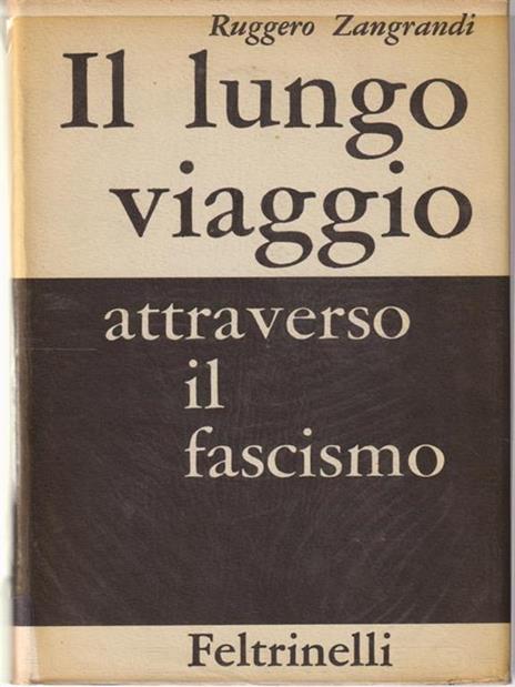 Il lungo viaggio attraverso il fascismo - Ruggero Zangrandi - copertina