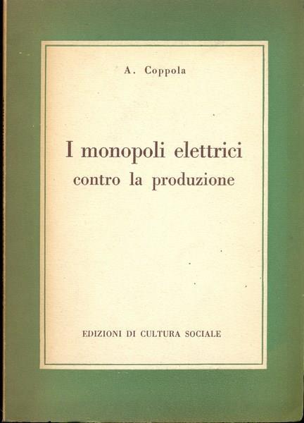 I monopoli elettrici contro la produzione - Aniello Coppola - copertina