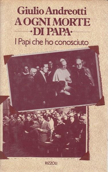 A ogni morte di papa - Giulio Andreotti - copertina