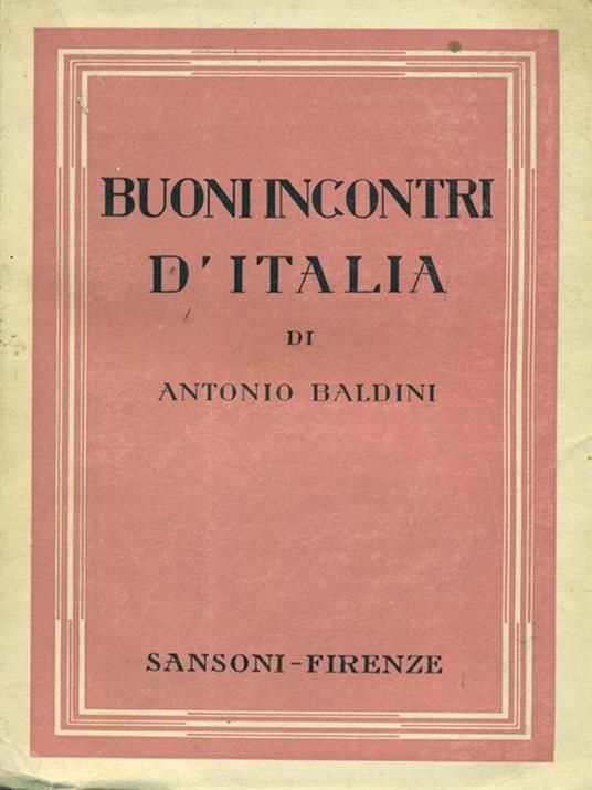 Buoni incontri d'Italia - Antonio Baldini - copertina