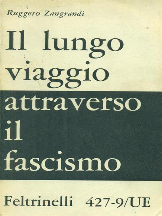 Il lungo viaggio attraverso il fascismo - Ruggero Zangrandi - copertina