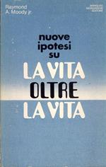 Nuove ipotesi su la vita oltre la vita