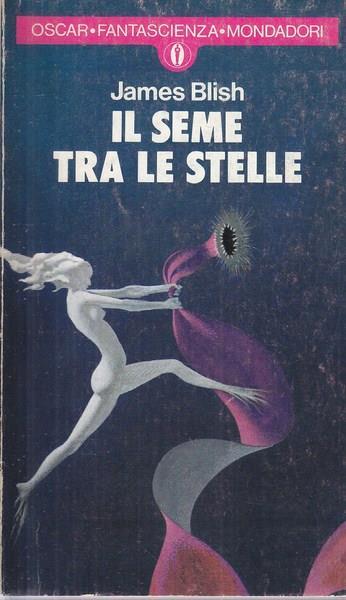 Il seme tra le stelle - James Blish - 2