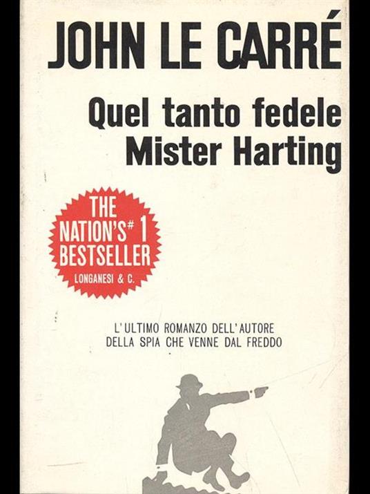 Quel tanto fedele Mister Harting - John Le Carré - 2