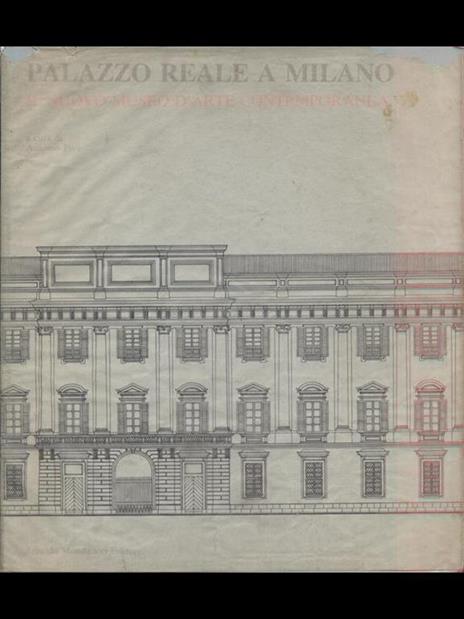 Palazzo reale a Milano. Il nuovo museo d'arte contemporanea - Antonio Piva - 3